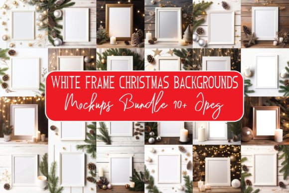 Mega Christmas White Frame Mockup Bundle for Graphics and Frames Amp